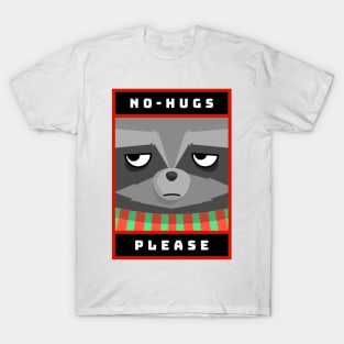 No Hugs T-Shirt